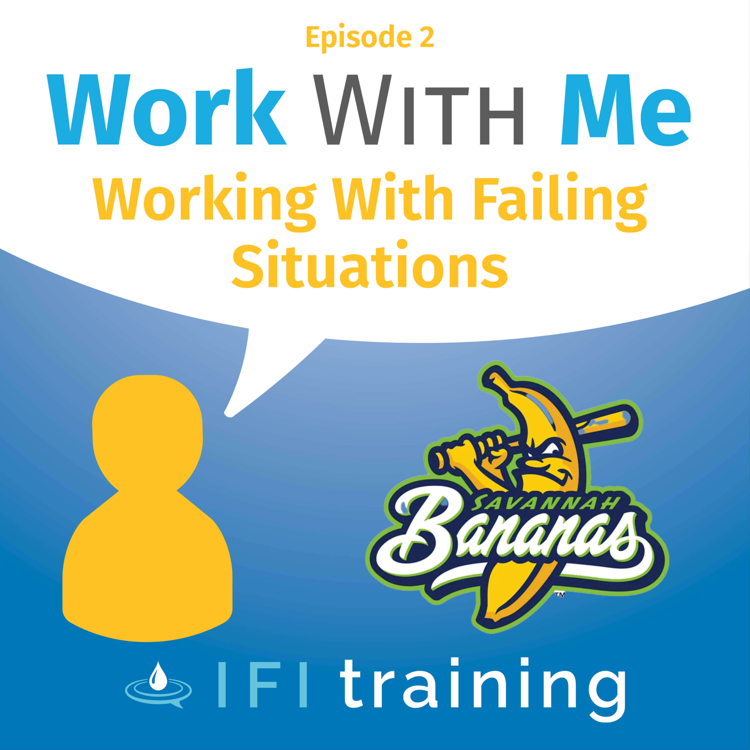 Episode Cover: Working with Failing Projects - The Savannah Bananas