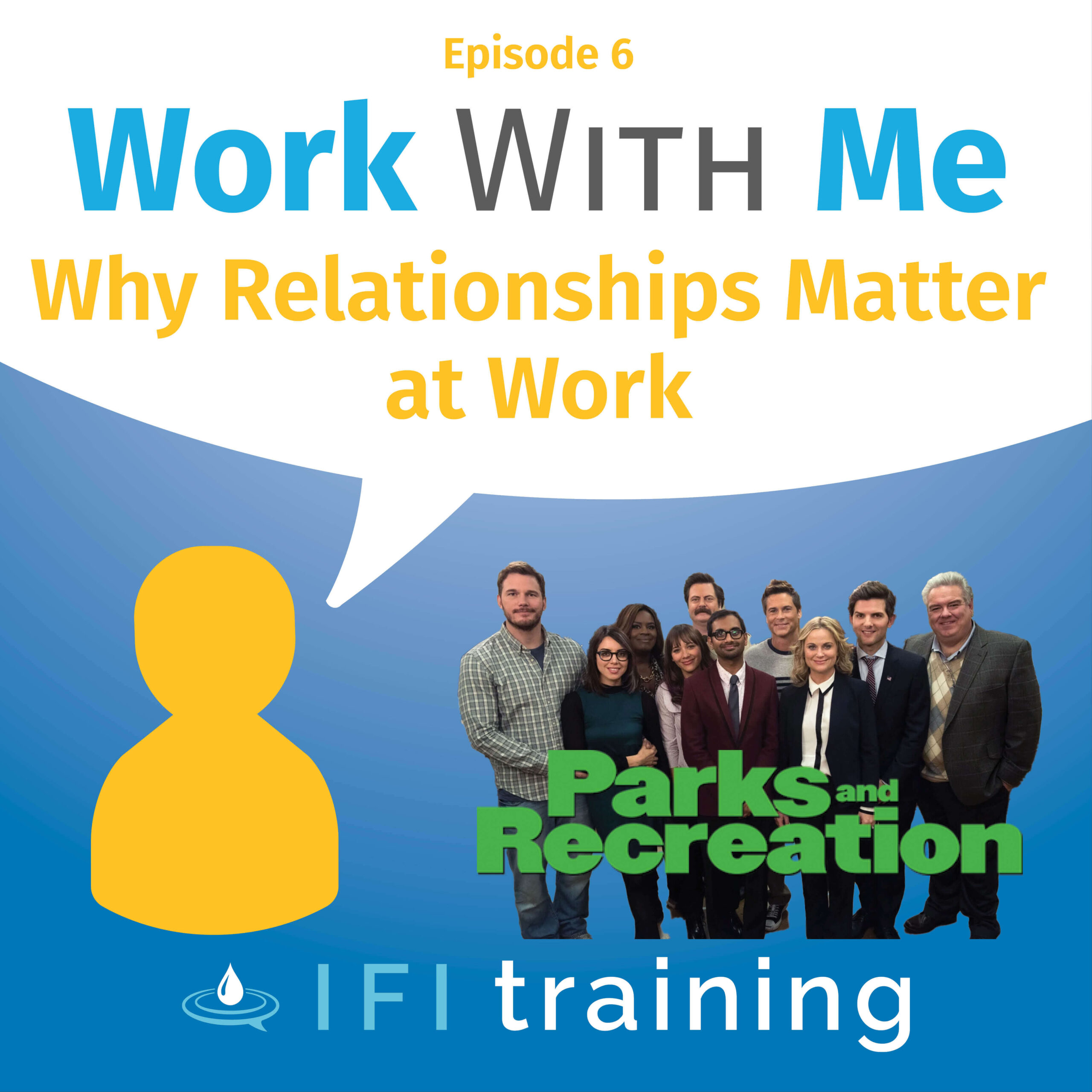 Podcast cover for Episode 6 of the Work With me Podcast - Why Relationships Matter at Work